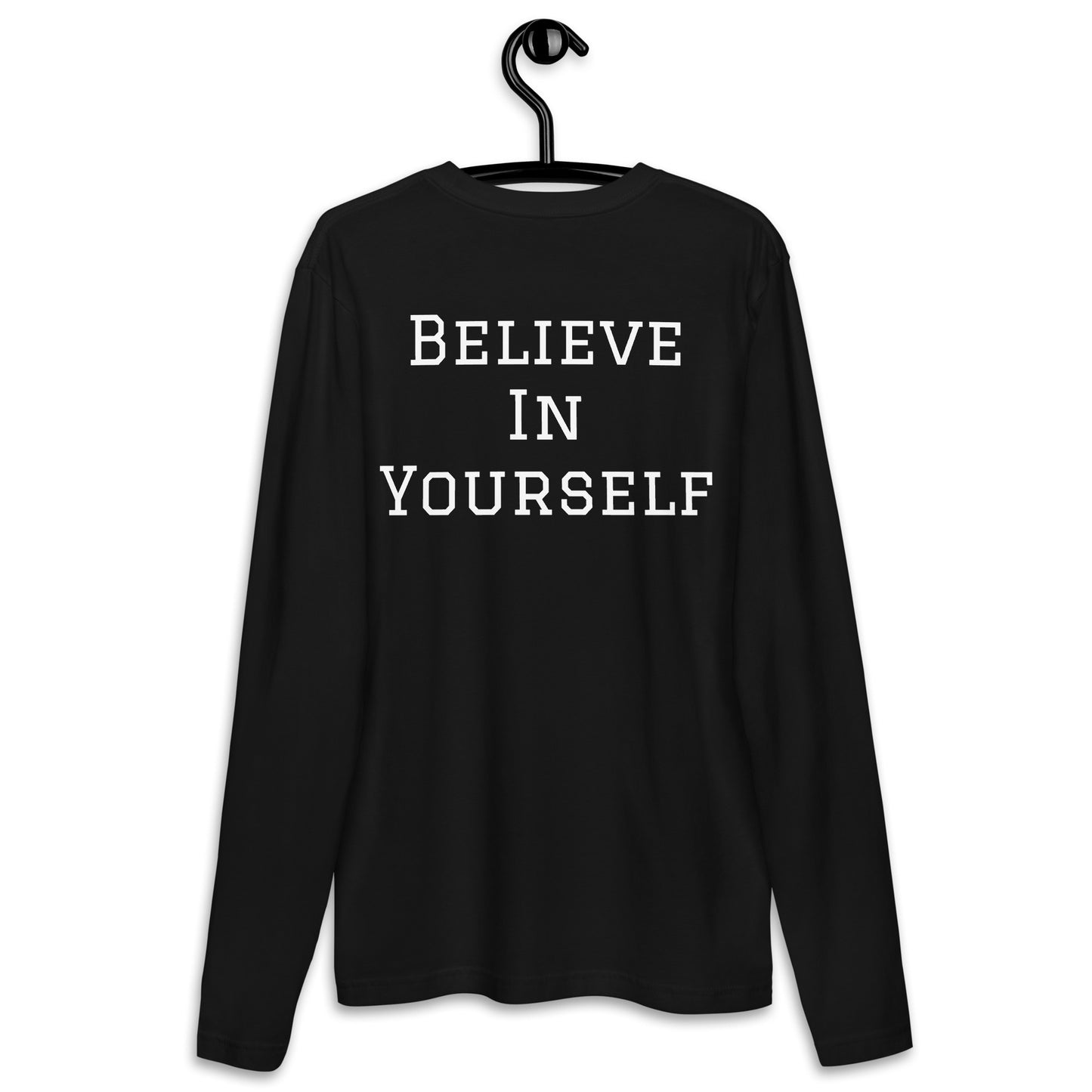 Believe in Yourself Long Sleeve